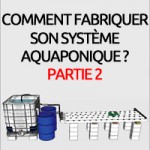 Construction étape par étape d’un système aquaponique NFT